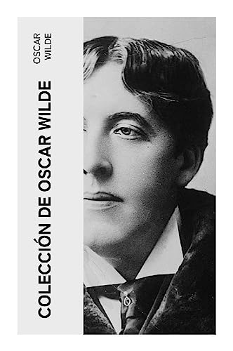 Colección de Oscar Wilde: Clásicos de la literatura