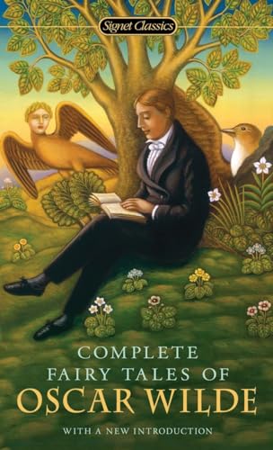 Complete Fairy Tales of Oscar Wilde: Introduction: Brandreth, Gyles. Afterword: Zipes, Jack (Signet Classics) von Signet