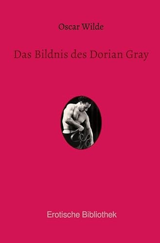 Das Bildnis des Dorian Gray (Erotische Bibliothek) von epubli