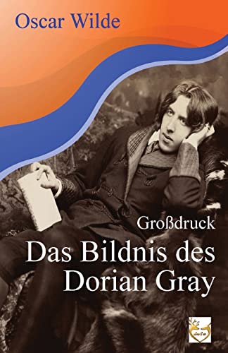 Das Bildnis des Dorian Gray (Großdruck) von CREATESPACE