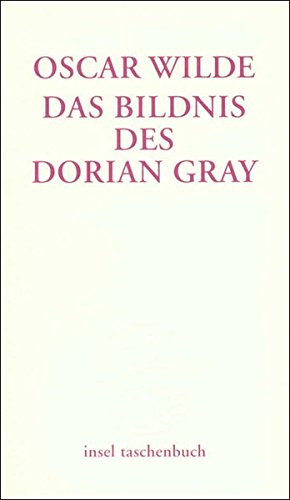 Das Bildnis des Dorian Gray: Aus d. Engl. v. Hedwig Lachmann u. Gustav Landauer. Rev. v. Norbert Kohl. (insel taschenbuch)