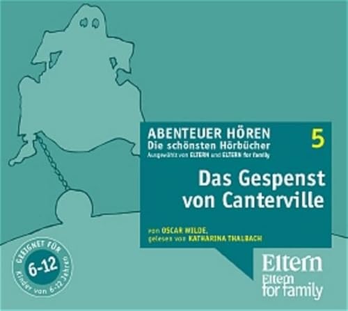 Das Gespenst von Canterville - ELTERN-Edition "Abenteuer Hören" 1. 1 CD Das Gespenst von Canterville - ELTERN-Edition "Abenteuer Hören" 1. 1 CD