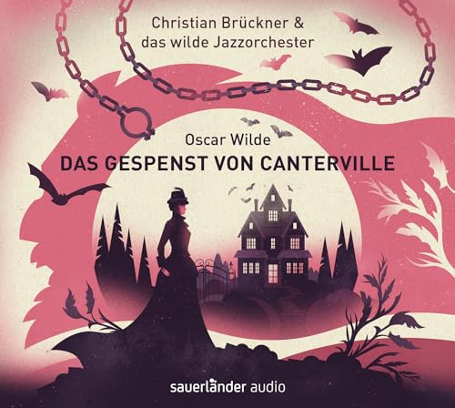 Das Gespenst von Canterville: Das neue Erzählkonzert mit Christian Brückner und dem wilden Jazzorchester von Argon Sauerländer Audio