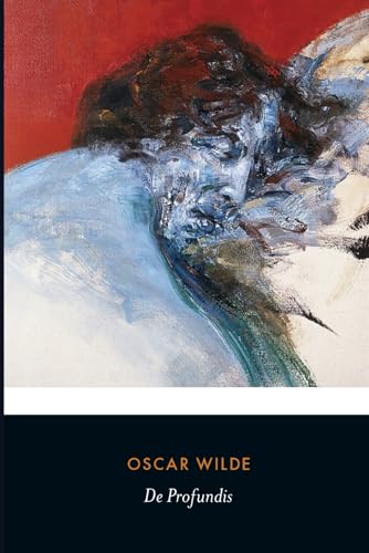 De Profundis : Illustrated Edition De Profundis : Illustrated Edition