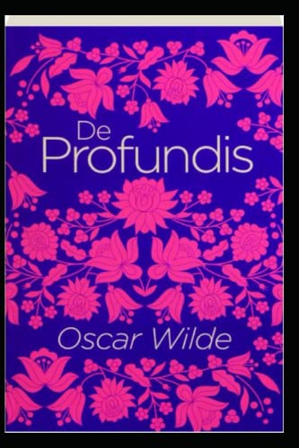 De Profundis by Oscar Wilde(illustrated Edition)