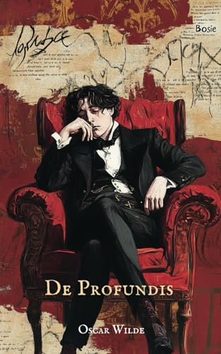 De Profundis: A Letter from Prison by Oscar Wilde De Profundis: A Letter from Prison by Oscar Wilde von Independently published