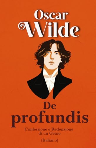 De profundis Confessione e Redenzione di un Genio (Italiano) von Independently published