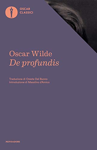 De profundis (Oscar classici, Band 149) von Mondadori