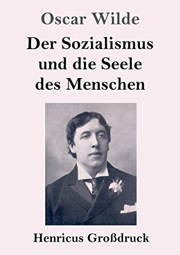 Der Sozialismus und die Seele des Menschen (Großdruck)