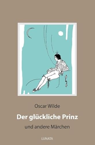 Der glückliche Prinz: und andere Märchen Der glückliche Prinz: und andere Märchen