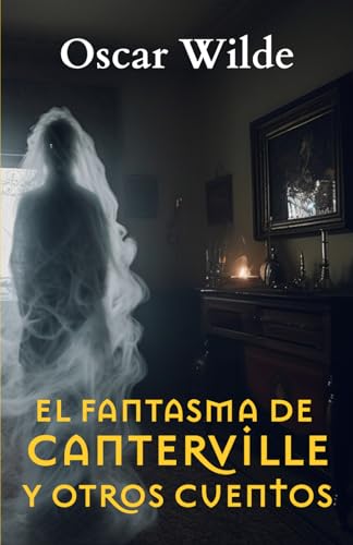 EL FANTASMA DE CANTERVILLE Y OTROS CUENTOS von Editorial Letra Minúscula