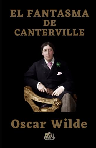 EL FANTASMA DE CANTERVILLE EL FANTASMA DE CANTERVILLE von Independently published