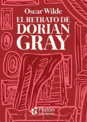 El Retrato de Dorian Gray (Platino Clásicos Ilustrados, Band 0) von PlutÃ³n Ediciones