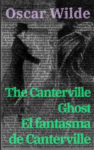 El fantasma de Canterville - The Canterville Ghost: Texto paralelo bilingüe - Bilingual edition: Inglés - Español / English - Spanish: Texto paralelo ... - Spanish (Ediciones Bilingues, Band 5) von Rosetta Edu