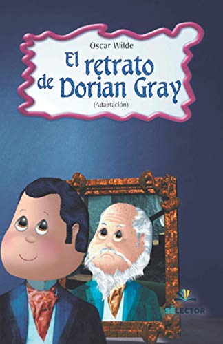 El retrato de Dorian Gray (Clasicos Juveniles) von Selector, S.A. de C.V.
