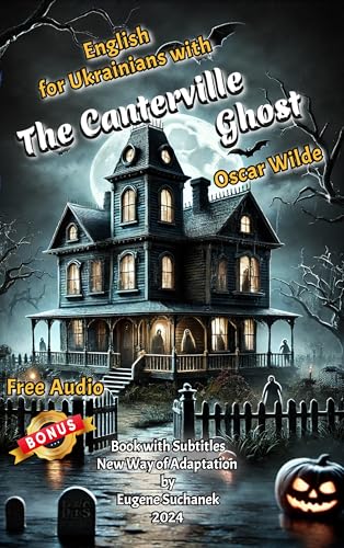 English Learning for Ukrainians with The Canterville Ghost: Book with Subtitles English Learning for Ukrainians with The Canterville Ghost: Book with Subtitles