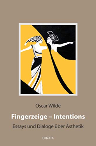 Fingerzeige - Intentions: Essays und Dialoge über Ästhetik Fingerzeige - Intentions: Essays und Dialoge über Ästhetik