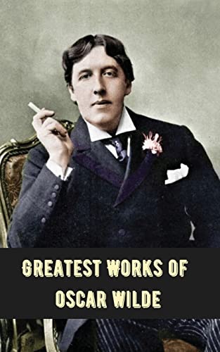 Greatest Works of Oscar Wilde (Deluxe Hardbound Edition) von Grapevine India