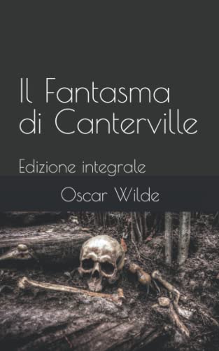 Il Fantasma di Canterville: Edizione integrale