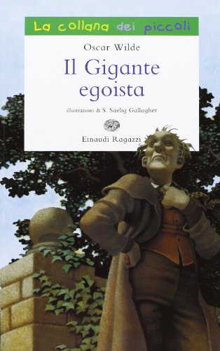 Il gigante egoista (La collana dei piccoli) von Einaudi Ragazzi