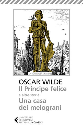 Il principe felice (Universale economica. I classici, Band 306) Il principe felice (Universale economica. I classici, Band 306)