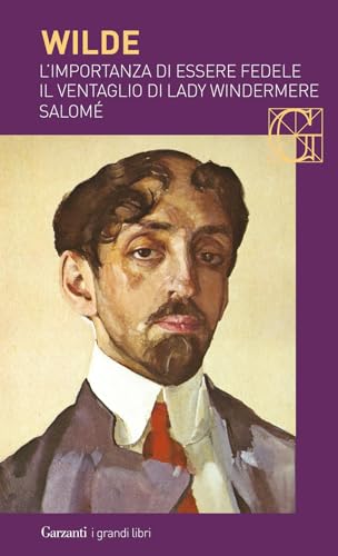 Il ventaglio di Lady Windermere (I grandi libri) von Garzanti