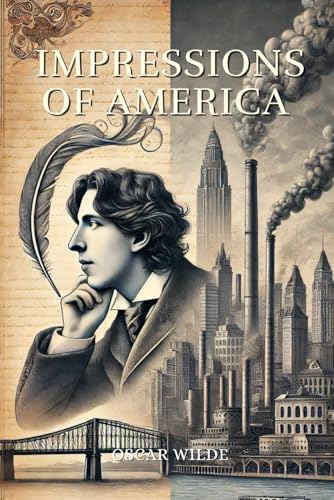 Impressions of America: Annotated Impressions of America: Annotated von Independently published