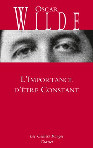 L'Importance d'être Constant: Cahiers rouges - inédit - traduction et préface inédites de Charles Dantzig