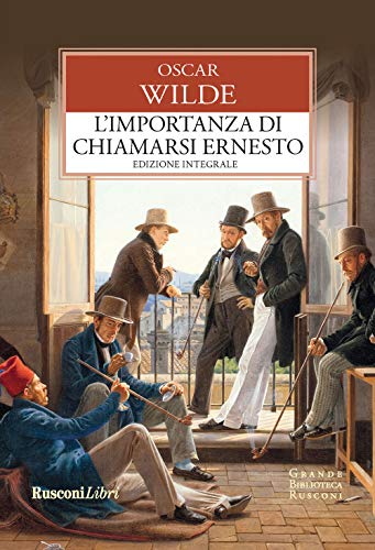 L'importanza di chiamarsi Ernesto (Grande biblioteca Rusconi)