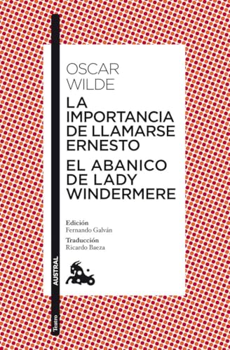 LA IMPORTANCIA DE LLAMARSE ERNESTO / EL ABANICO DE(9788467037760) (Clásica) von Austral