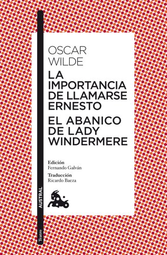 LA IMPORTANCIA DE LLAMARSE ERNESTO / EL ABANICO DE(9788467037760) (Clásica)