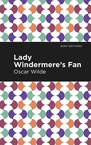 Lady Windermere's Fan (Mint Editions (Plays)) von Graphic Arts Books