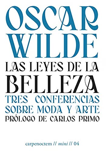 Las leyes de la belleza: Tres conferencias sobre moda y arte (Mini, Band 4) von Editorial Carpe Noctem