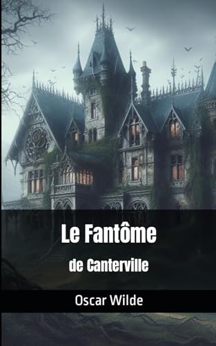 Le Fantôme de Canterville: Nouvelle Hylo-Idéaliste von Independently published