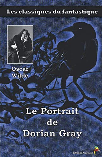 Le Portrait de Dorian Gray - Oscar Wilde: Les classiques du fantastique (2)