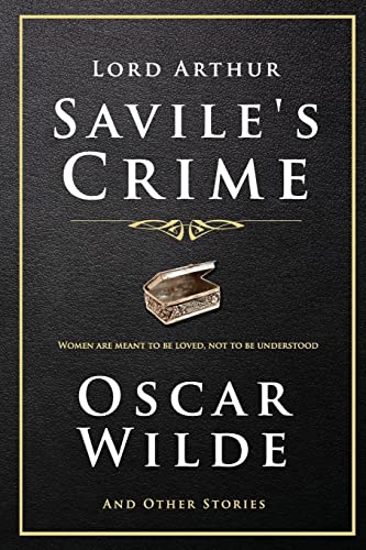 Lord Arthur Savile's Crime and other stories