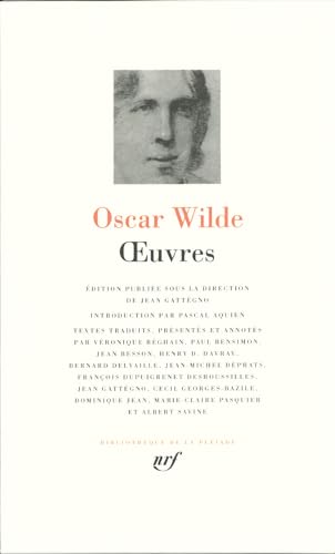 Oscar Wilde : Oeuvres Oscar Wilde : Oeuvres von GALLIMARD