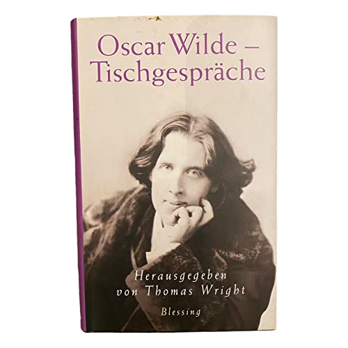 Oscar Wilde - Tischgespräche: Aus d. Engl. v. Maria Mill.