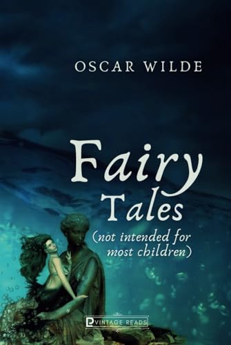 Oscar Wilde: Fairy Tales (Not Intended For Most Children) von Independently published