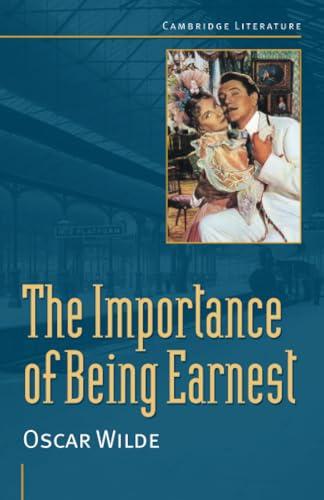 Oscar Wilde: 'The Importance of Being Earnest' (Cambridge Literature)