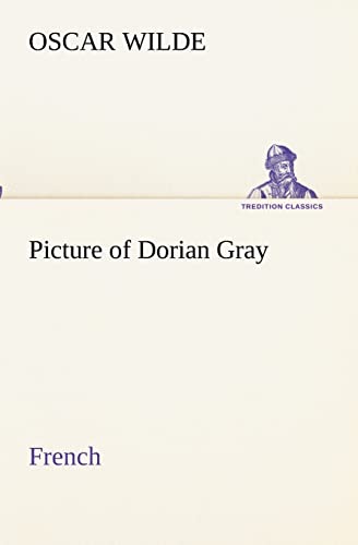 Picture of Dorian Gray. French (TREDITION CLASSICS)