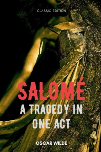 Salomé : A Tragedy in One Act: With Classic Illustrations von Independently published