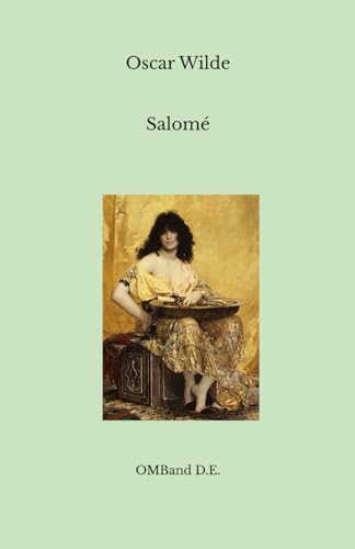 Salomé: (Édition intégrale) von Independently published