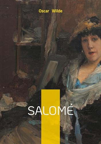 Salomé: Drame symboliste et érotisme biblique - une tragédie poétique de la décadence von BoD – Books on Demand – Frankreich