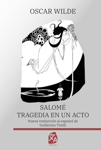 Salomé: Nueva traducción al español: Nueva traducción al español: Tragedia en un acto (Clásicos en español, Band 53) von Rosetta Edu