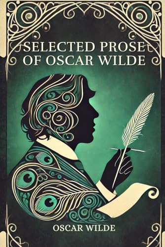 Selected Prose of Oscar Wilde: Annotated Selected Prose of Oscar Wilde: Annotated von Independently published