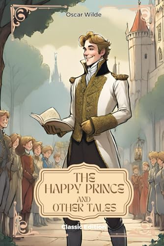 THE HAPPY PRINCE AND OTHER TALES: With Original Classic Illustrations von Independently published