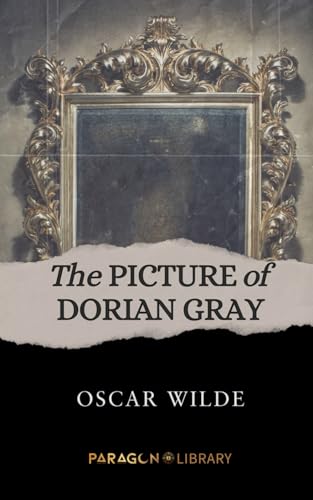 THE PICTURE OF DORIAN GRAY: (Classic Gothic Literature Books)