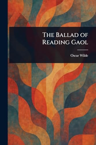 The Ballad of Reading Gaol The Ballad of Reading Gaol von Anson Street Press
