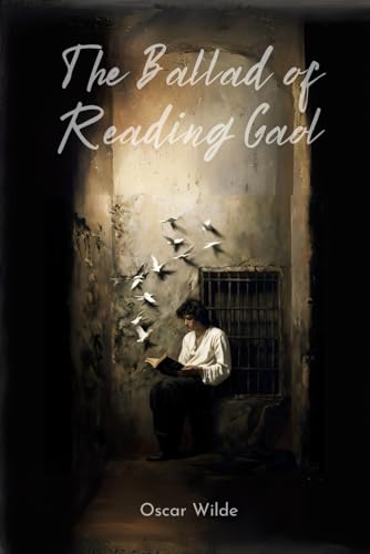 The Ballad of Reading Gaol: With original illustrations